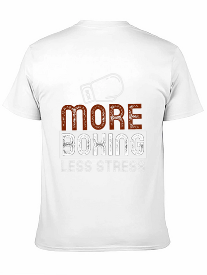 More Boxing Less Stress Graphic T-Shirt
