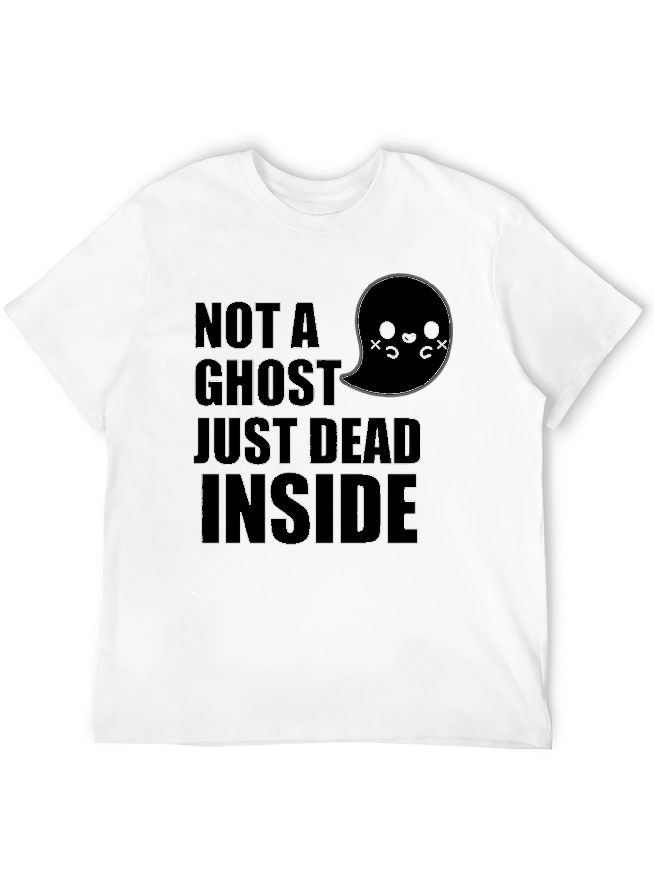 Not A Ghost Dead Inside Funny Graphic Tee