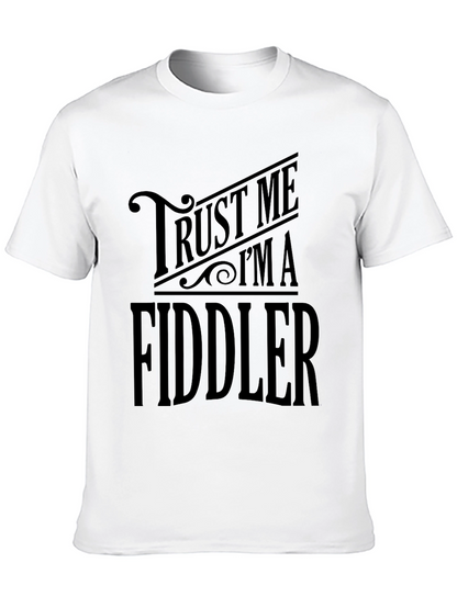 Trust Me Im A Fiddler Graphic T-Shirt