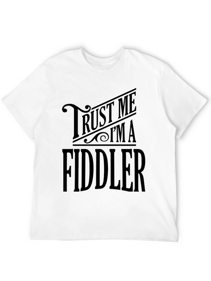 Trust Me Im A Fiddler Graphic T-Shirt