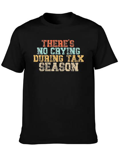 No Crying During Tax Season T-Shirt