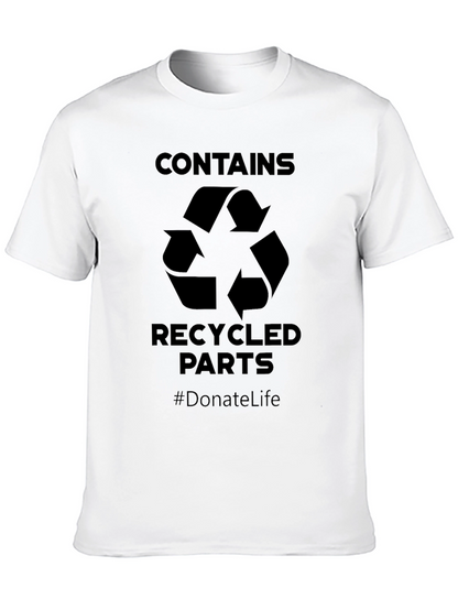 Contains Recycled Parts T-Shirt - Donate Life