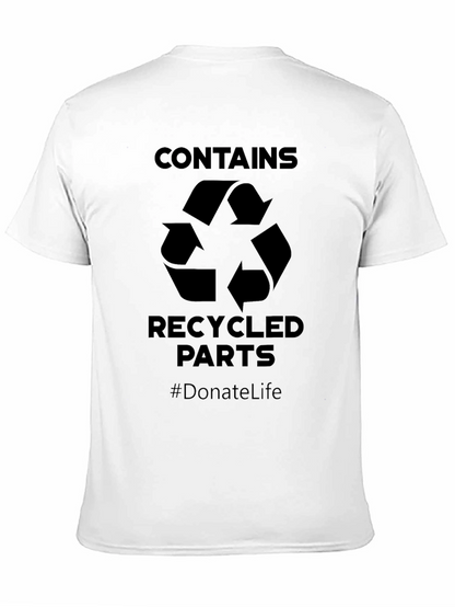 Contains Recycled Parts T-Shirt - Donate Life