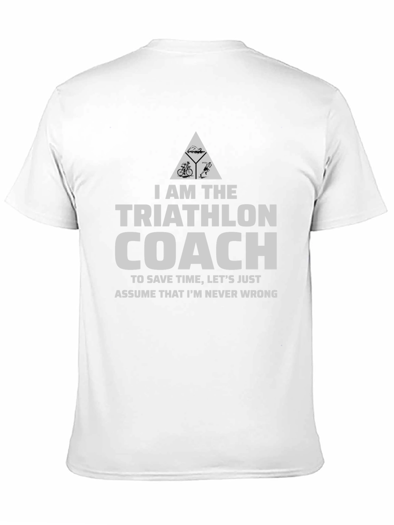 Triathlon Coach Graphic T-Shirt - Never Wrong Design