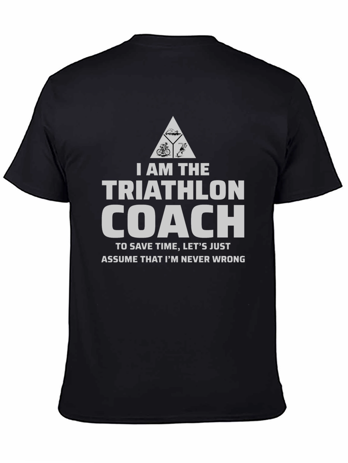 Triathlon Coach Graphic T-Shirt - Never Wrong Design