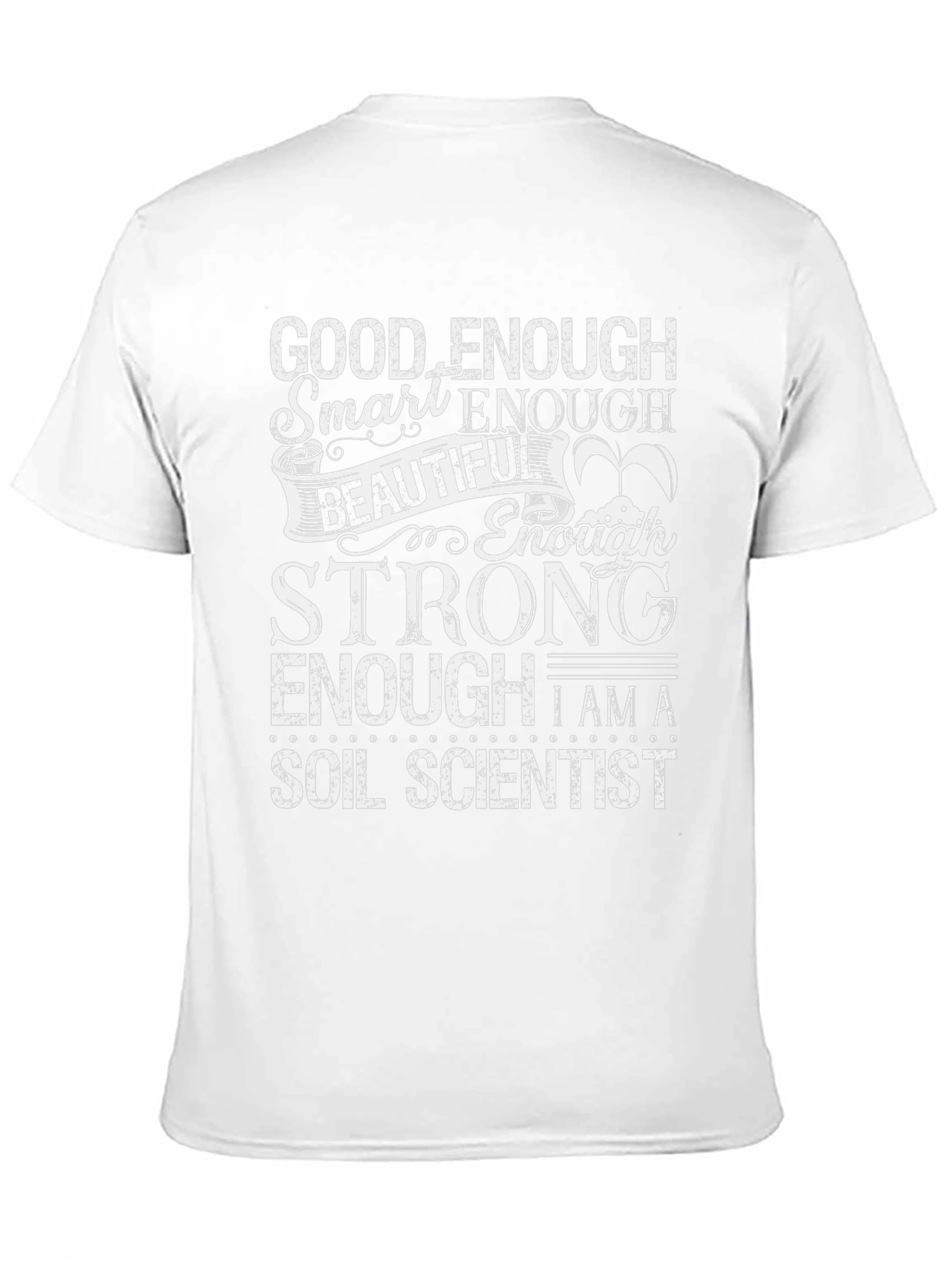 Good Enough Soil Scientist Graphic Tee