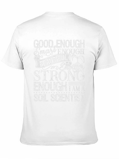 Good Enough Soil Scientist Graphic Tee