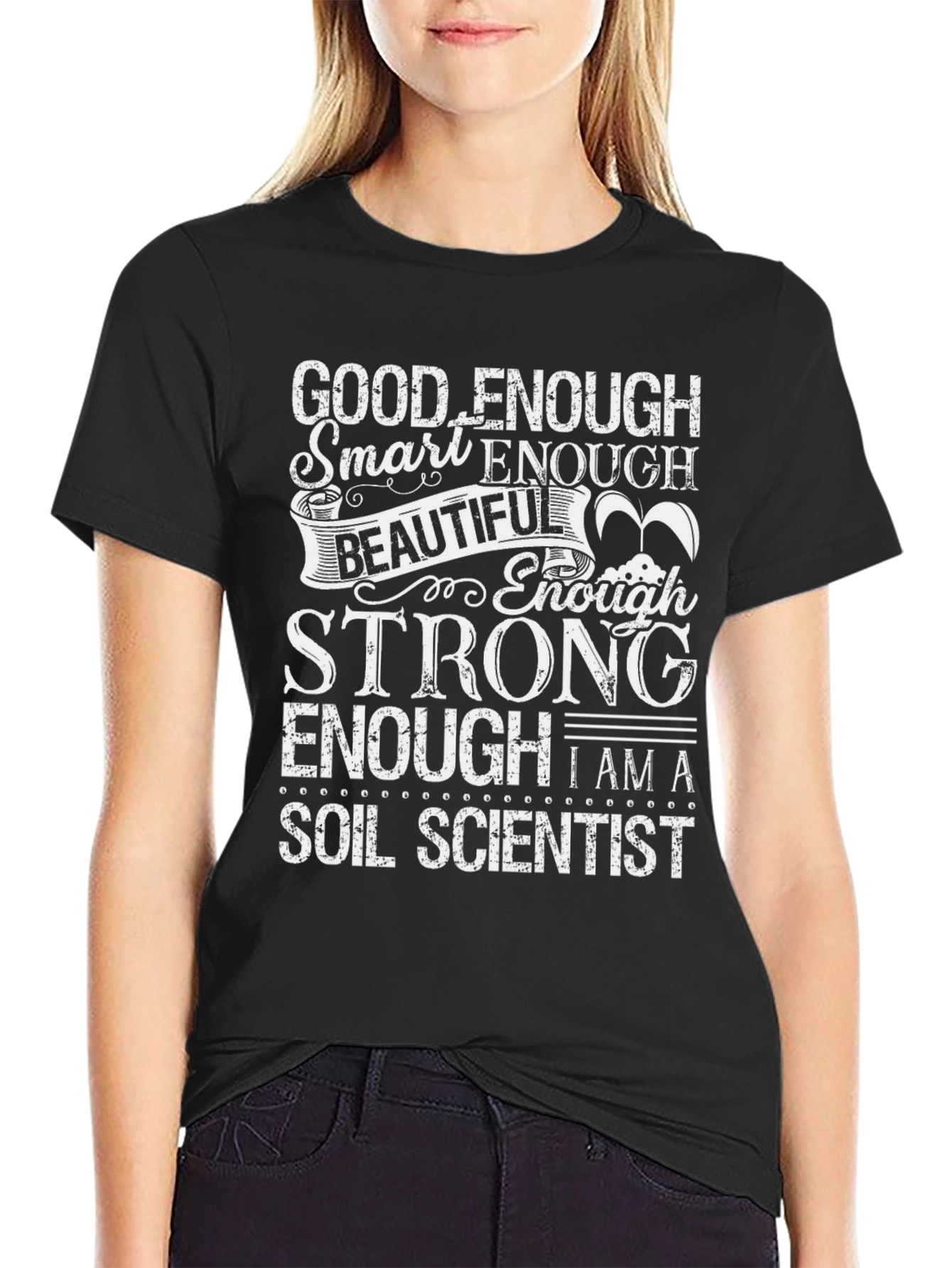 Good Enough Soil Scientist Graphic Tee