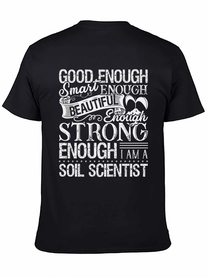 Good Enough Soil Scientist Graphic Tee