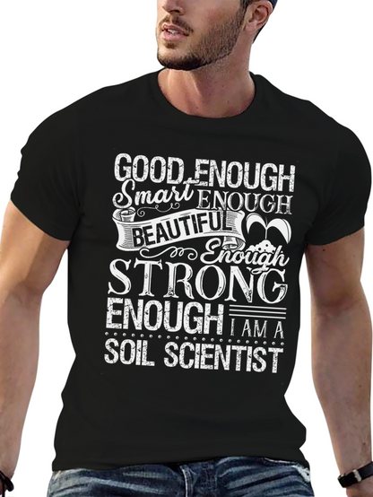 Good Enough Soil Scientist Graphic Tee