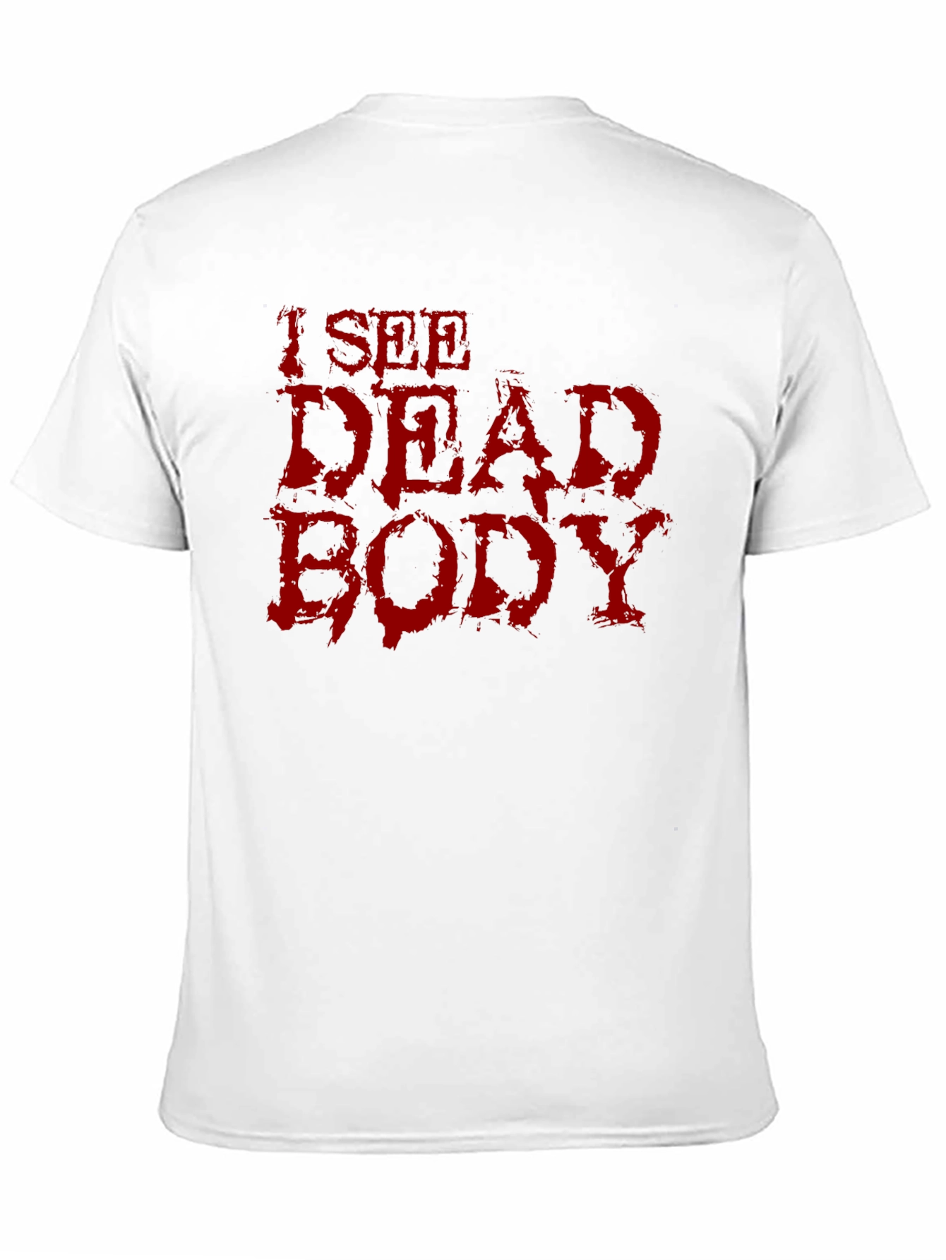 I See Dead Body Graphic T-Shirt