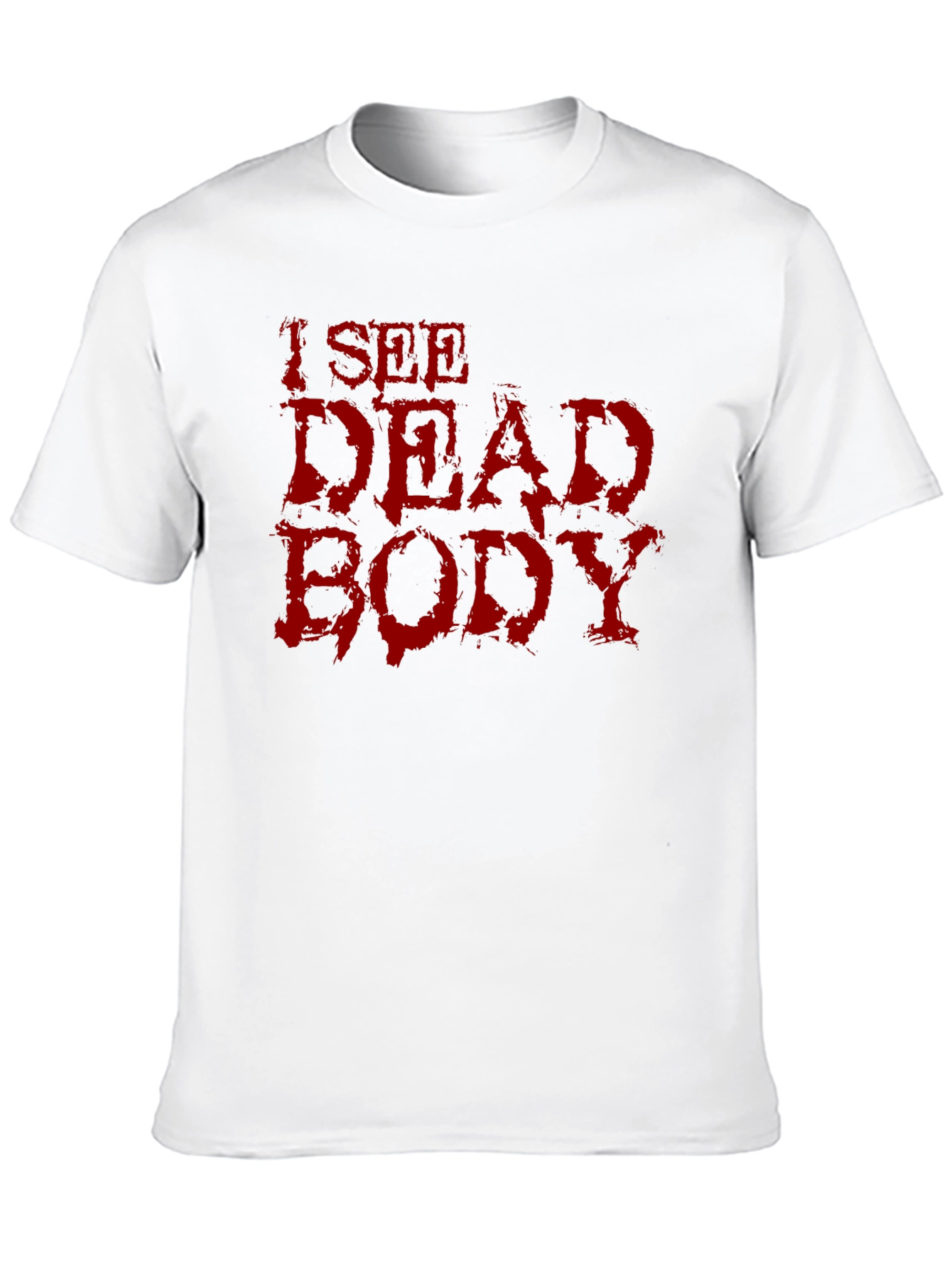 I See Dead Body Graphic T-Shirt