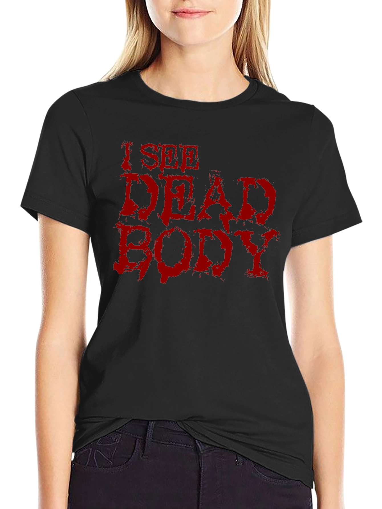 I See Dead Body Graphic T-Shirt