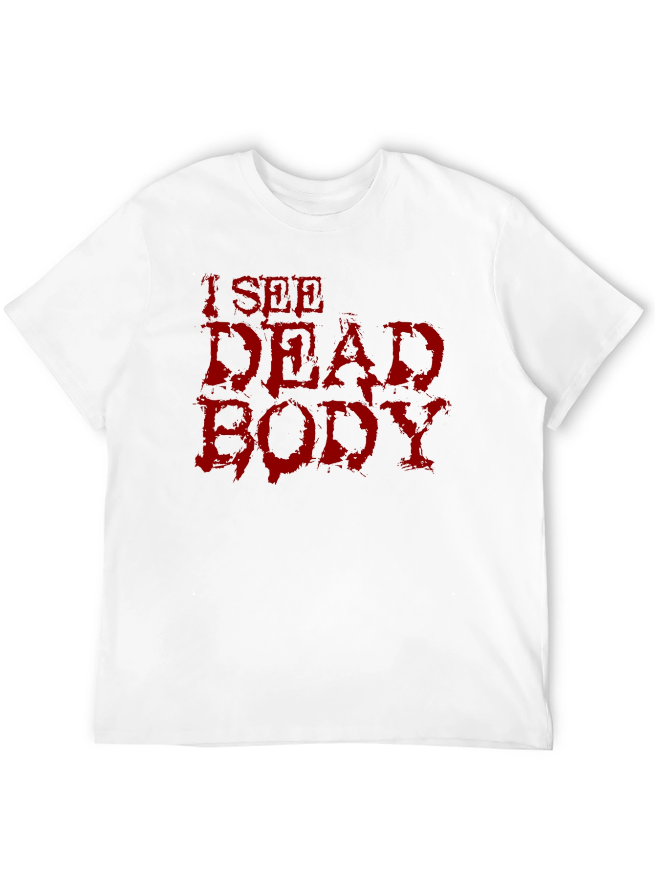 I See Dead Body Graphic T-Shirt