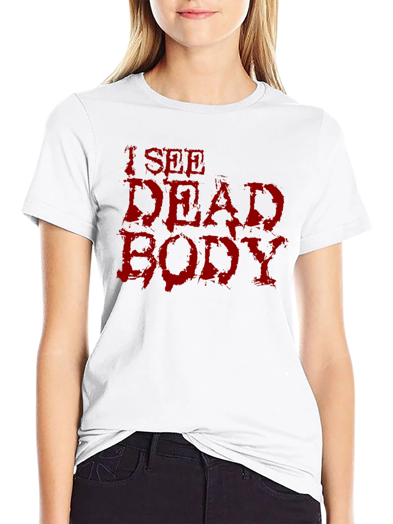 I See Dead Body Graphic T-Shirt