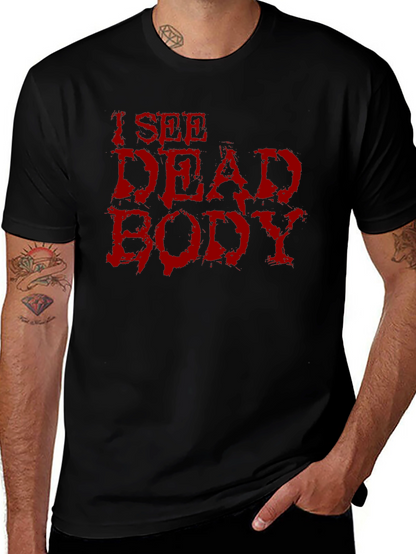 I See Dead Body Graphic T-Shirt