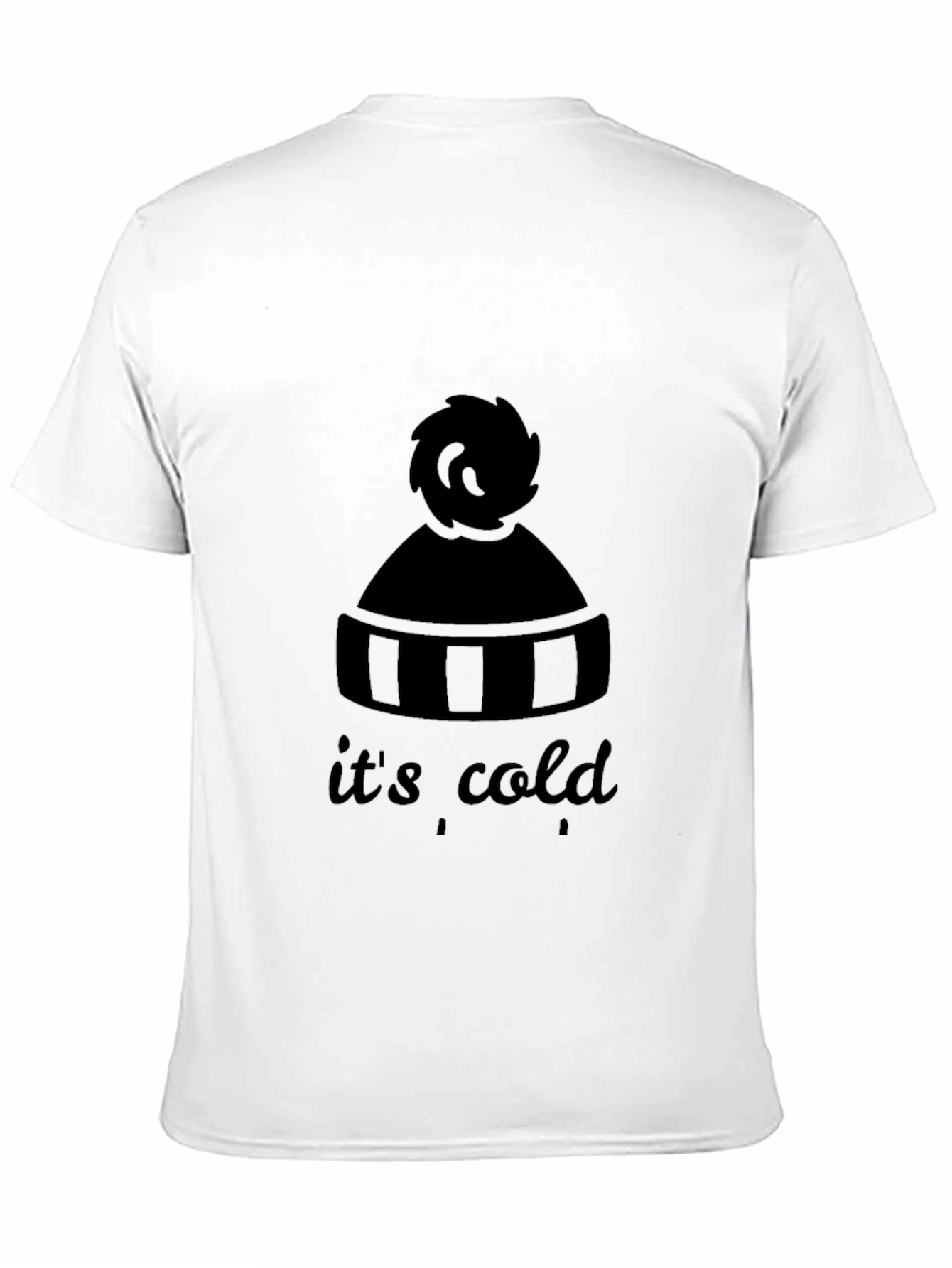 Its Cold T-Shirt - Winter Hat Design
