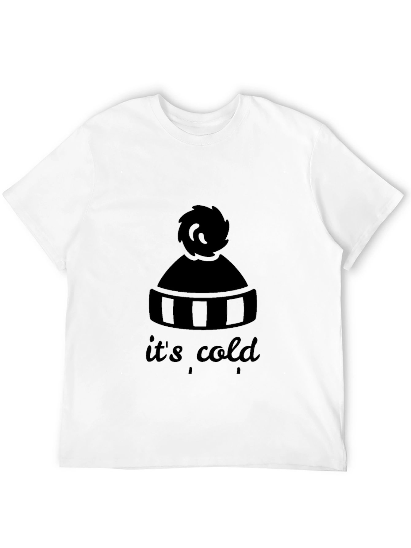 Its Cold T-Shirt - Winter Hat Design