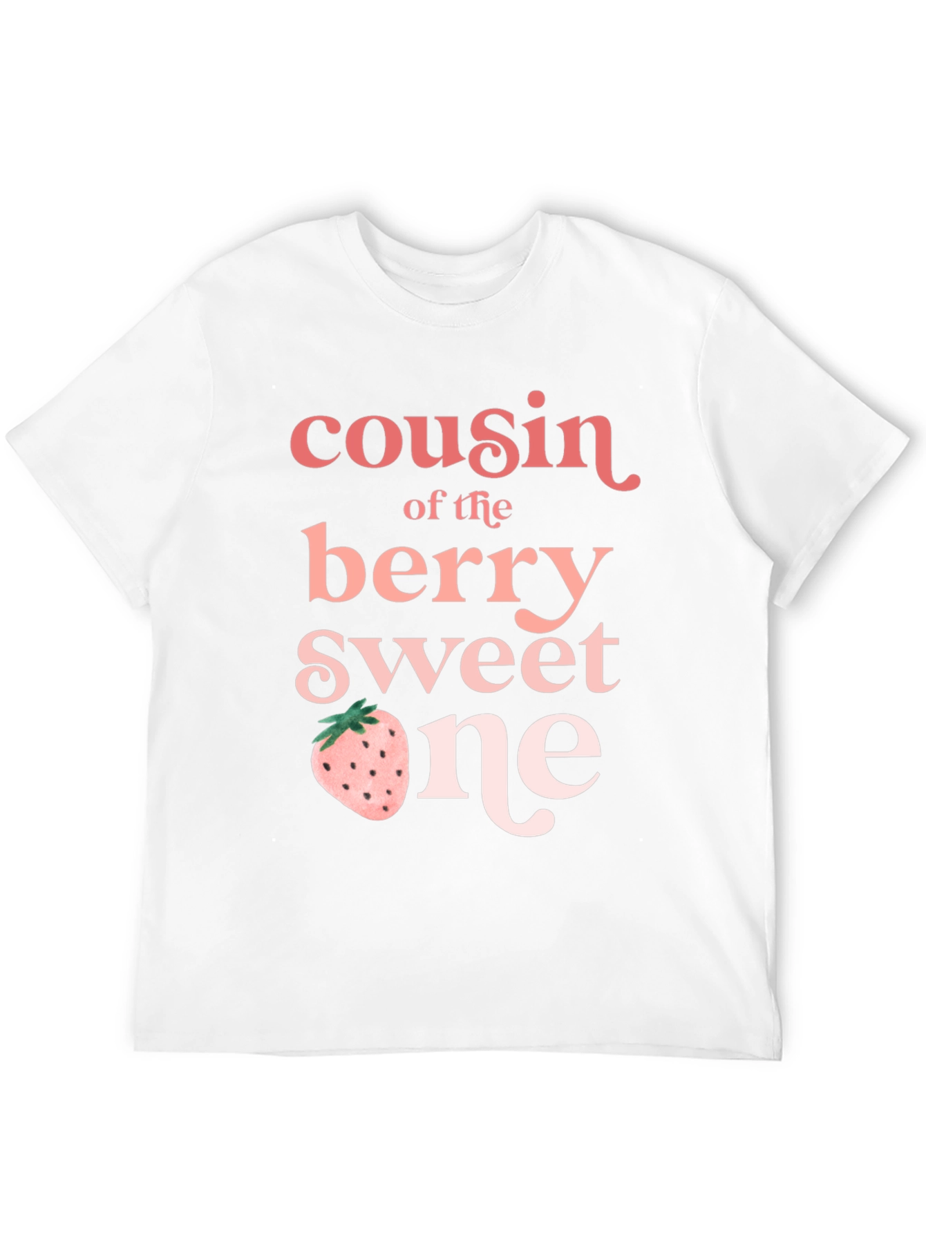 Cousin of the Berry Sweet One T-Shirt