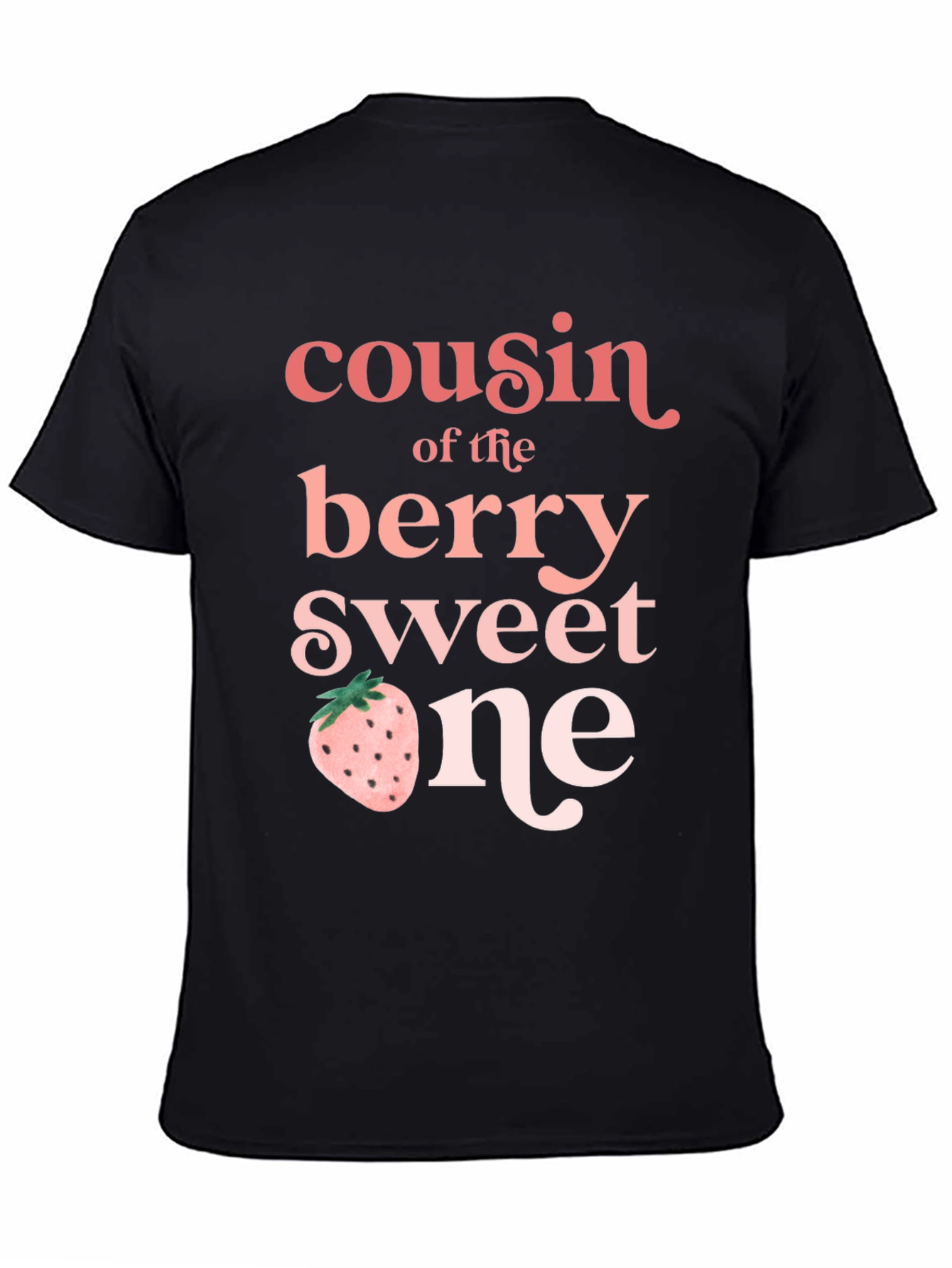 Cousin of the Berry Sweet One T-Shirt