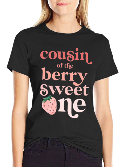 Cousin of the Berry Sweet One T-Shirt