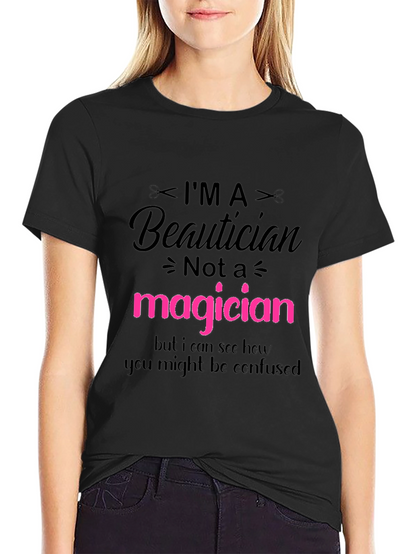 Im a Beautician T-Shirt
