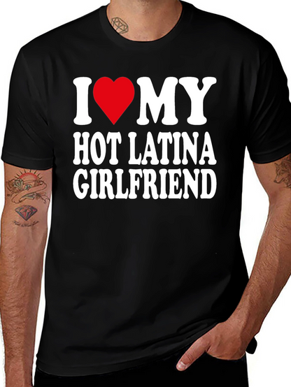 I Heart My Hot Latina Girlfriend Mens T-Shirt