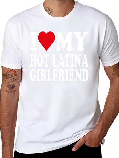 I Heart My Hot Latina Girlfriend Mens T-Shirt