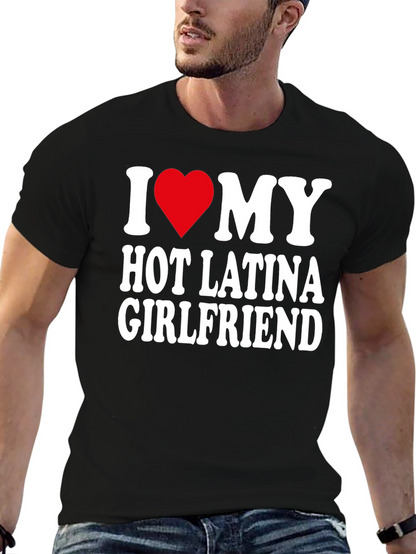 I Heart My Hot Latina Girlfriend Mens T-Shirt