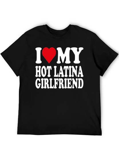 I Heart My Hot Latina Girlfriend Mens T-Shirt