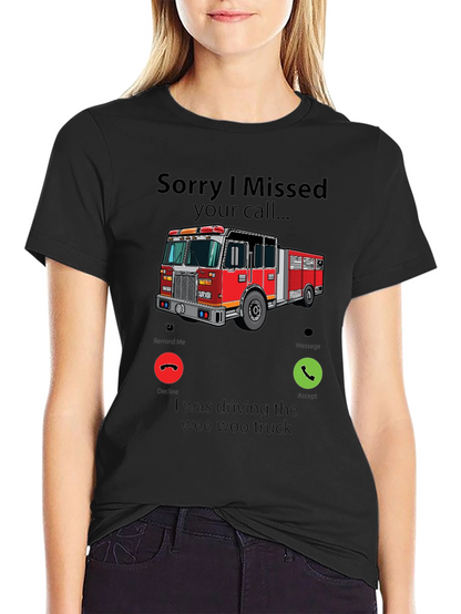Fire Truck Missed Call Graphic T-Shirt