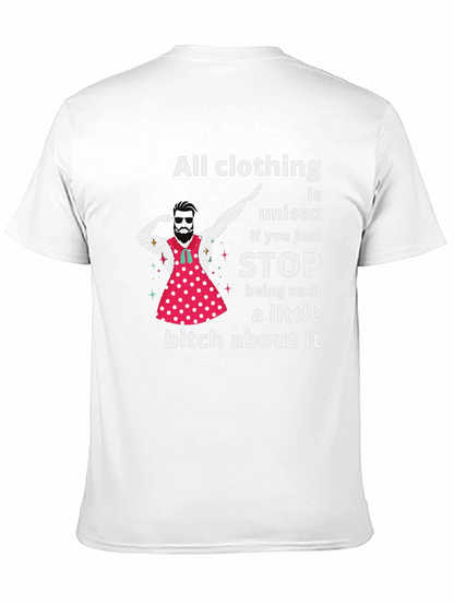 Unisex T-Shirt: All Clothing is Unisex