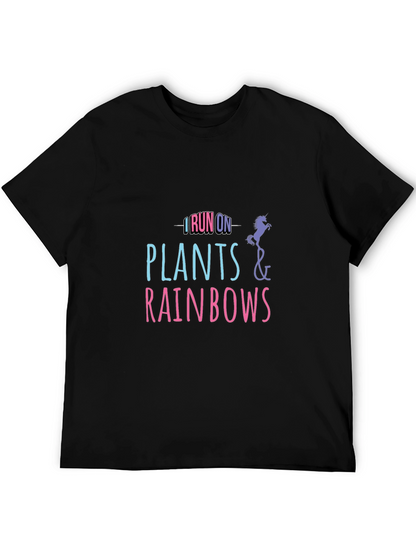 I Run on Plants and Rainbows T-Shirt