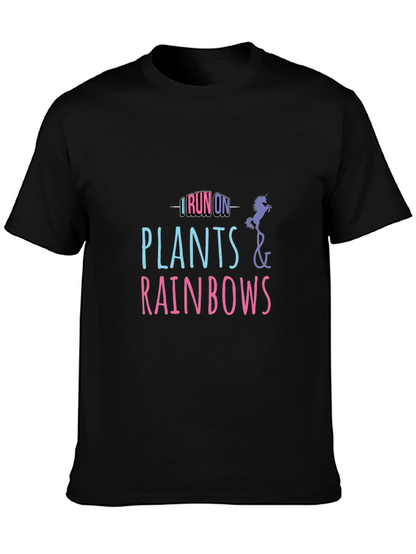 I Run on Plants and Rainbows T-Shirt