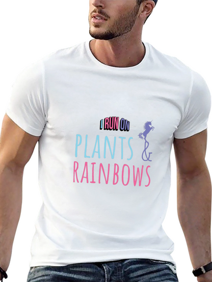 I Run on Plants and Rainbows T-Shirt