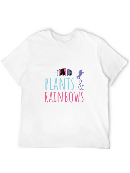 I Run on Plants and Rainbows T-Shirt