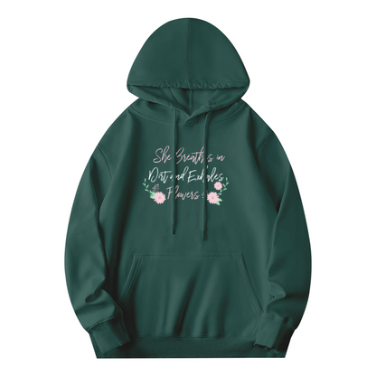 She Breathes Dirt Exhales Flowers Green Hoodie