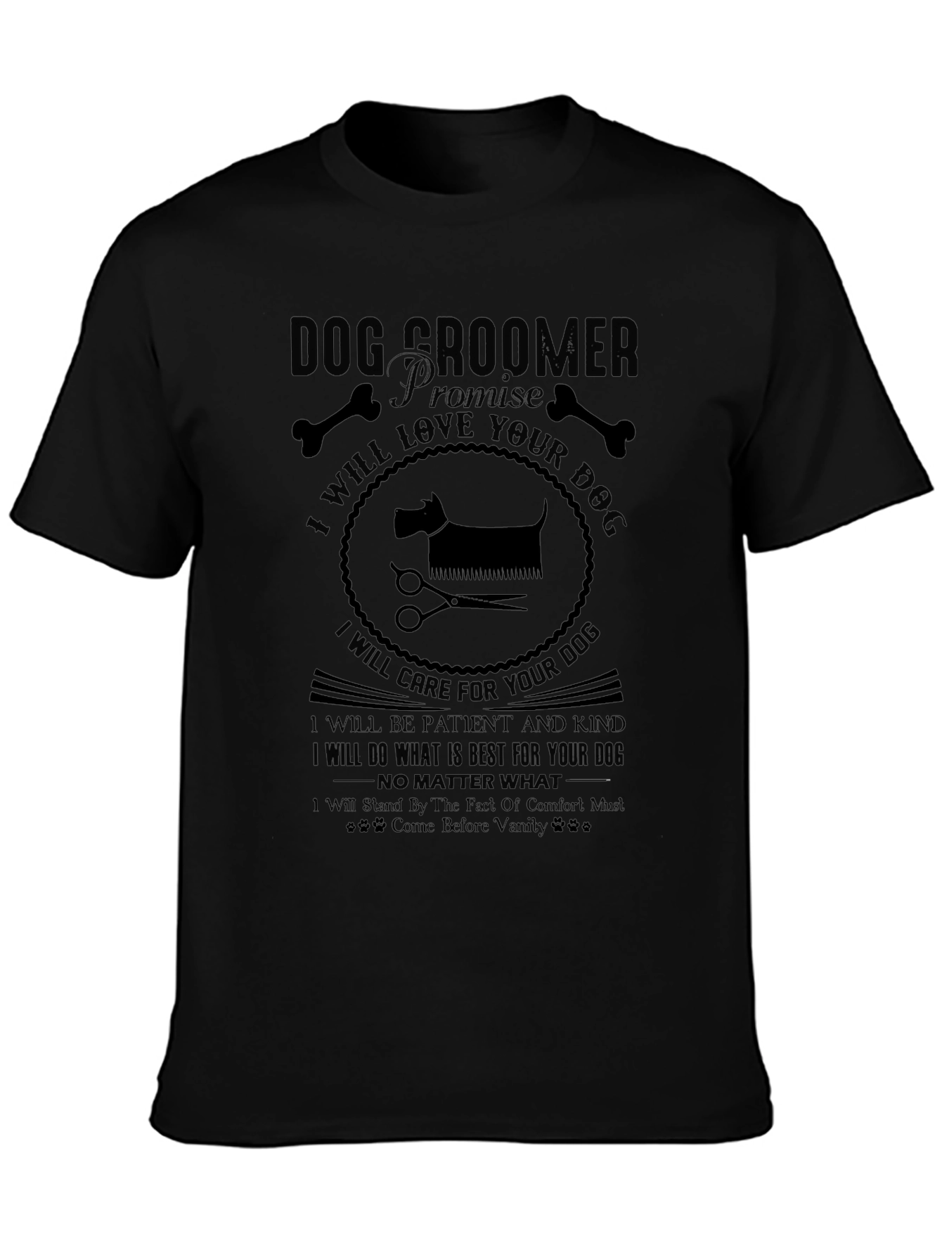 Dog Groomer Promise Black T-Shirt