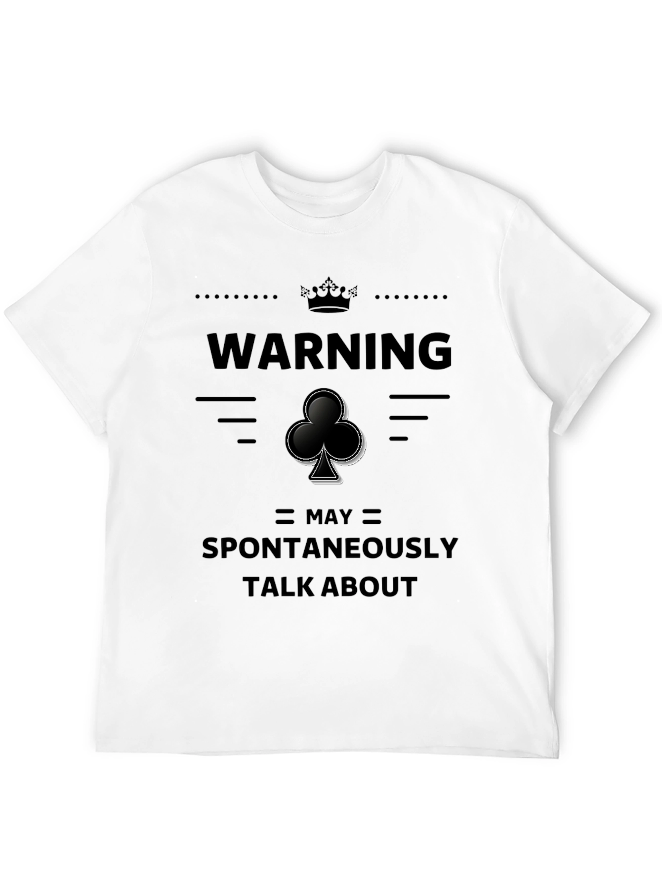 Warning May Spontaneously Talk About Clubs T-Shirt