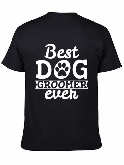 Best Dog Groomer Ever T-Shirt Black Cotton