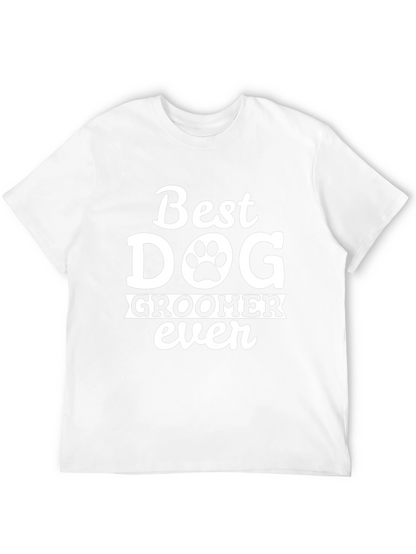 Best Dog Groomer Ever T-Shirt Black Cotton