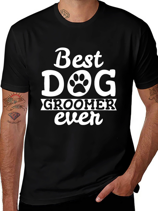 Best Dog Groomer Ever T-Shirt Black Cotton