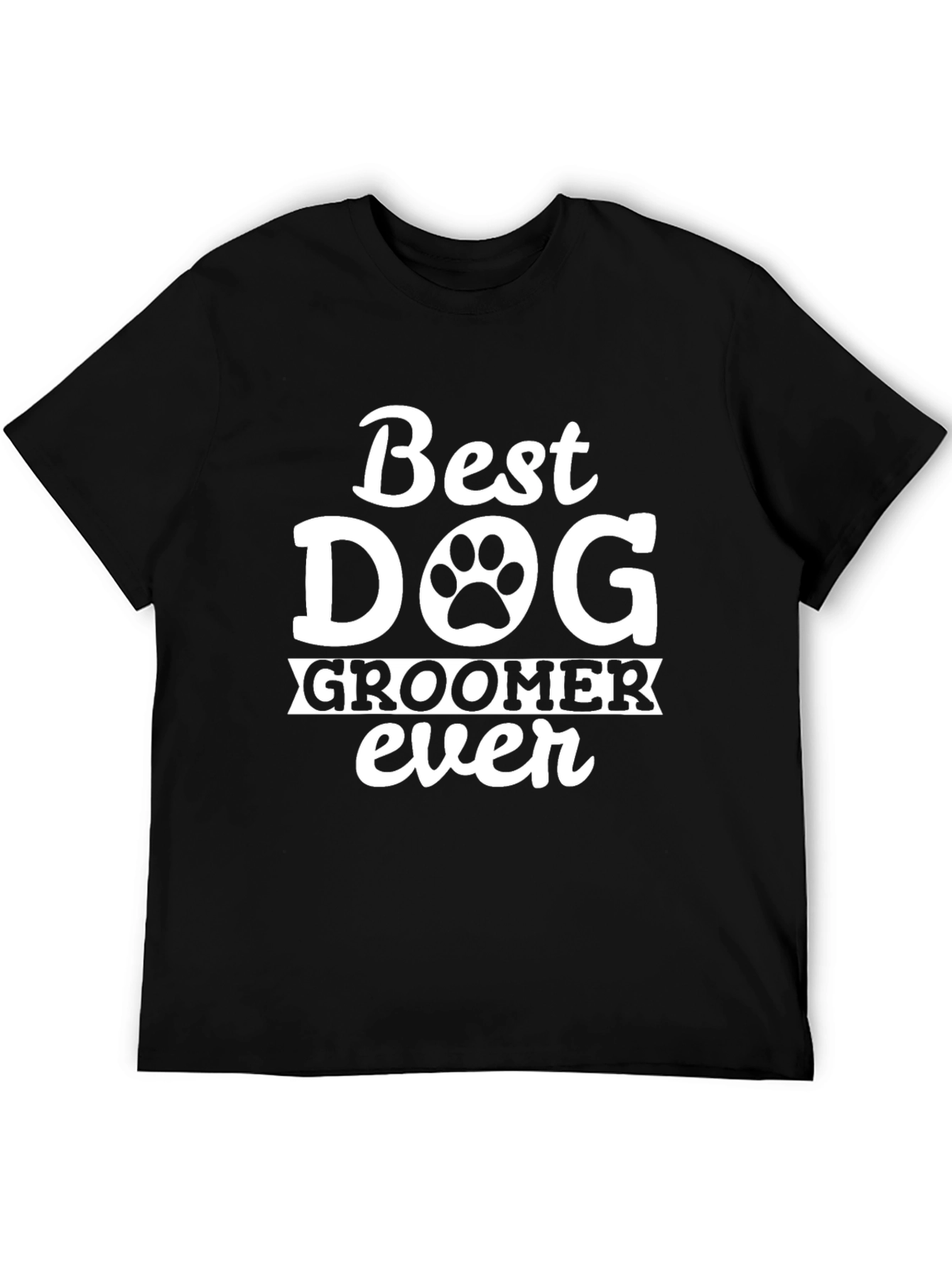 Best Dog Groomer Ever T-Shirt Black Cotton