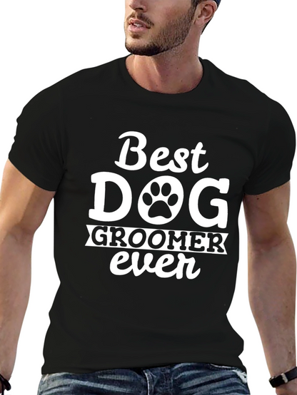 Best Dog Groomer Ever T-Shirt Black Cotton