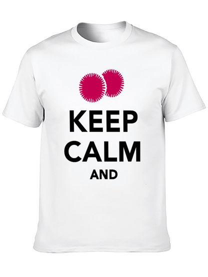 Keep Calm Graphic Tee - Funny T-Shirt