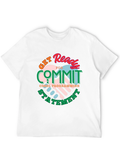 Get Ready to Commit COBOL Programming Statement T-Shirt