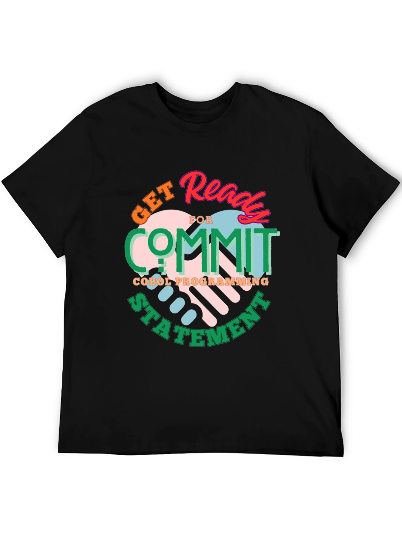 Get Ready to Commit COBOL Programming Statement T-Shirt