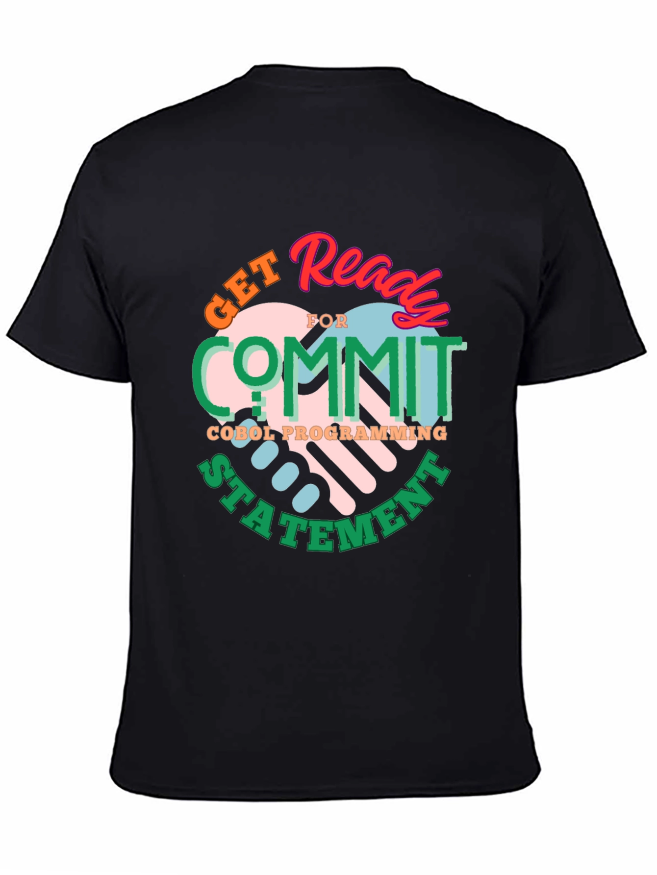 Get Ready to Commit COBOL Programming Statement T-Shirt