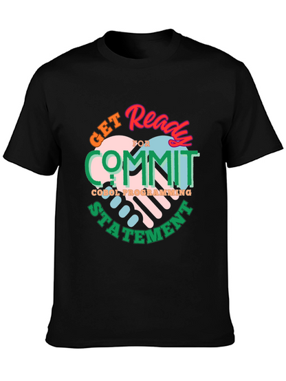 Get Ready to Commit COBOL Programming Statement T-Shirt