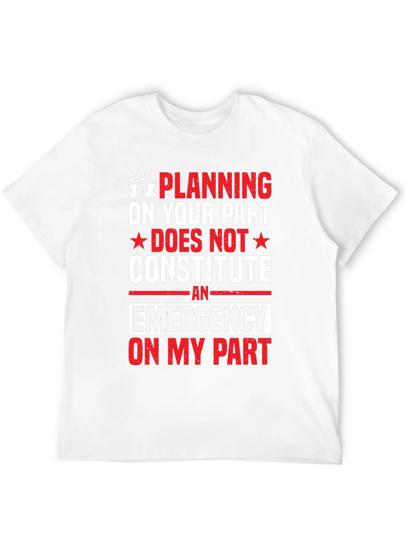 Emergency Planning Funny Novelty T-Shirt